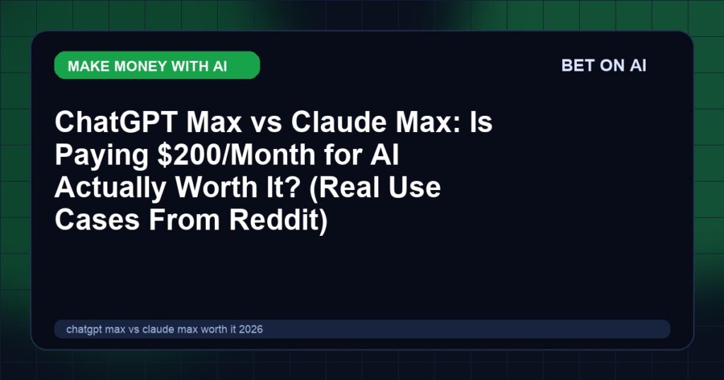 chatgpt-max-vs-claude-max-worth-it-2026