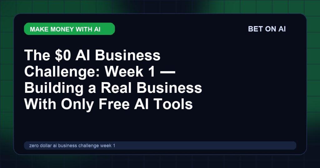 zero-dollar-ai-business-challenge-week-1