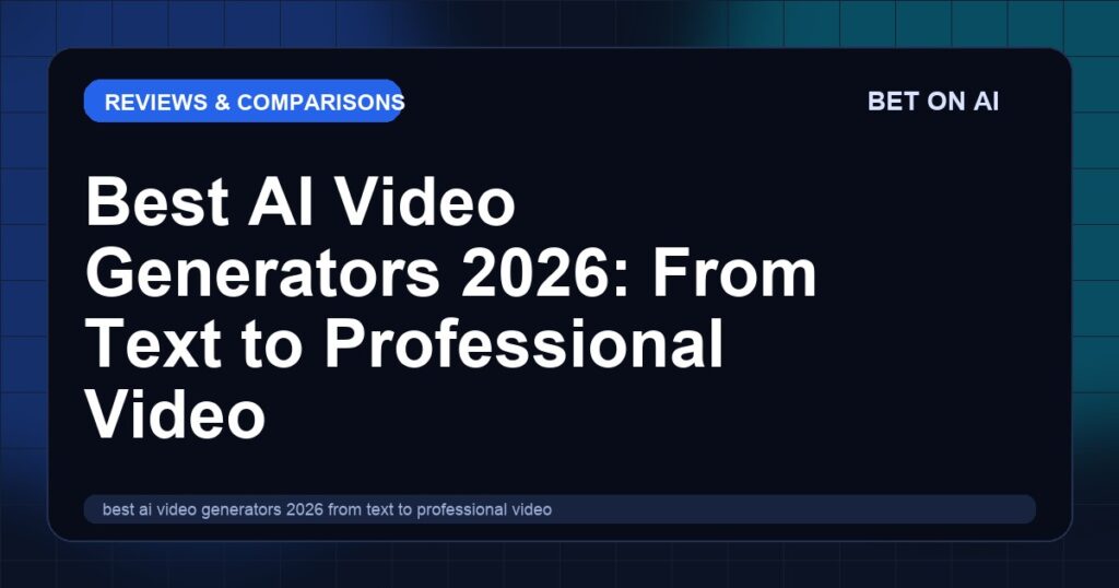 best-ai-video-generators-2026-from-text-to-professional-video