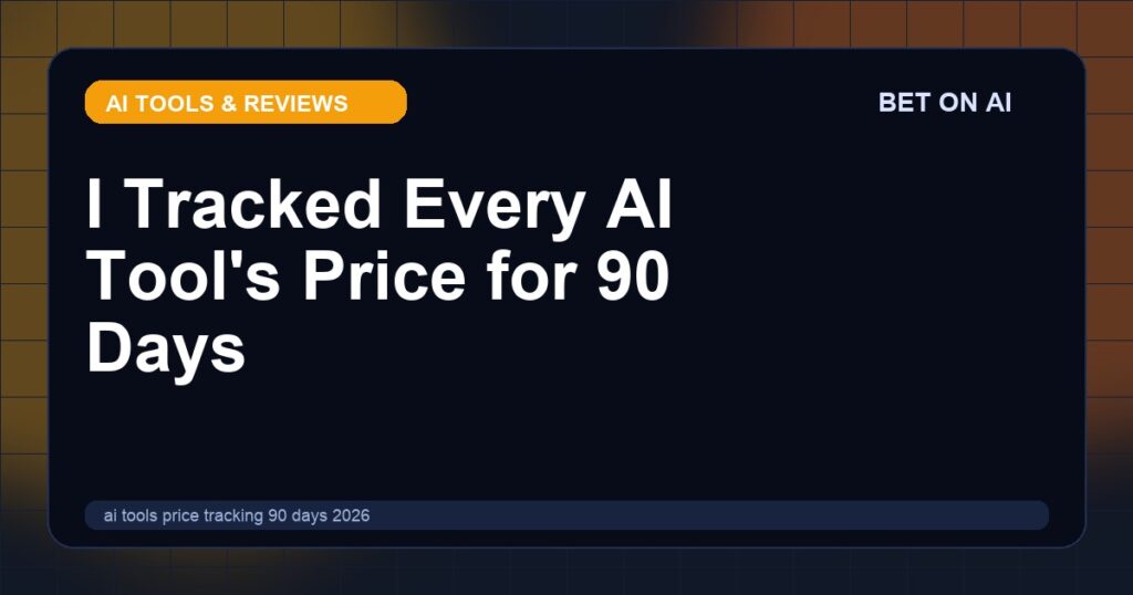 ai-tools-price-tracking-90-days-2026