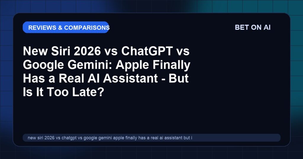 new-siri-2026-vs-chatgpt-vs-google-gemini-apple-finally-has-a-real-ai-assistant-but-is-it-too-late