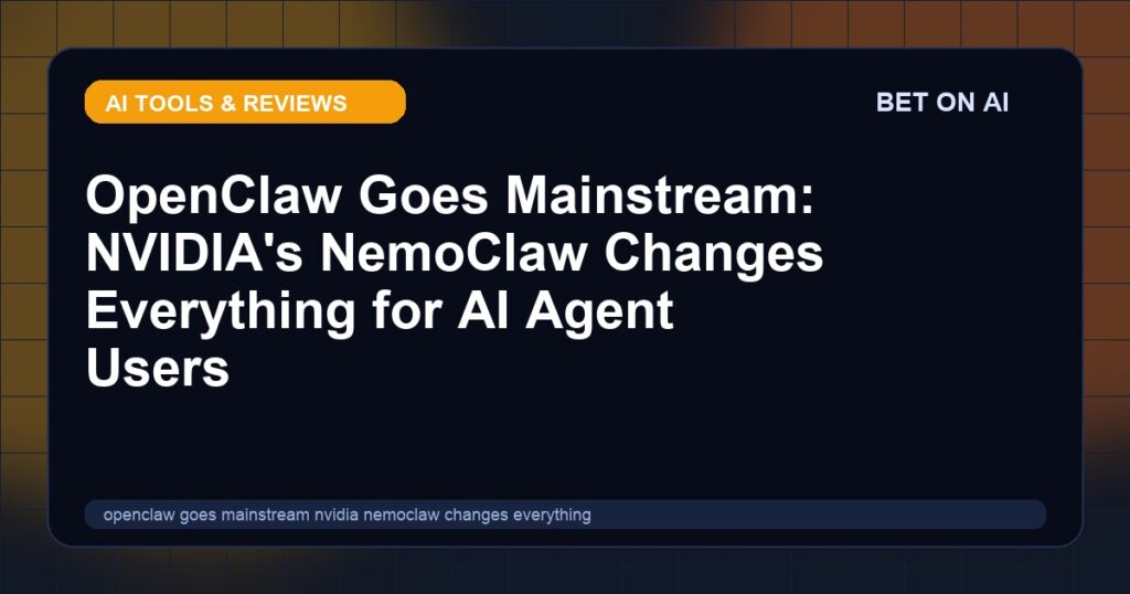 openclaw-goes-mainstream-nvidia-nemoclaw-changes-everything